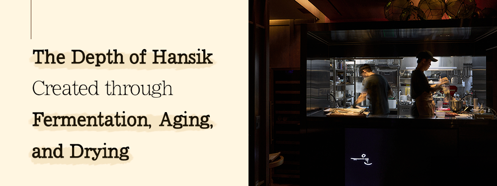 The Depth of Hansik Created through Fermentation, Aging and Drying 