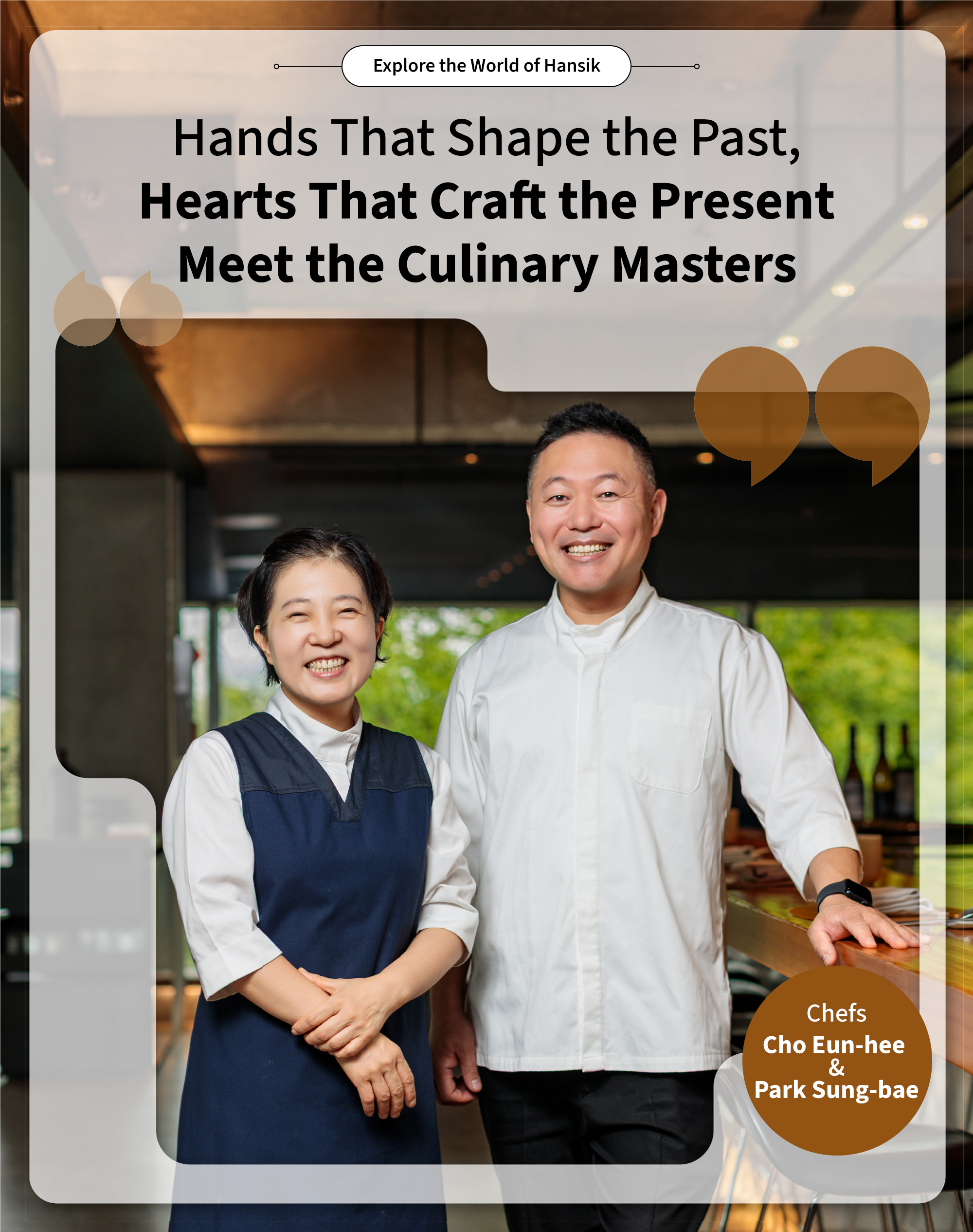 Hands That Shape the Past, Hearts That Craft the Present Meet the Culinary Masters:  Chefs Cho Eun-hee & Park Sung-bae