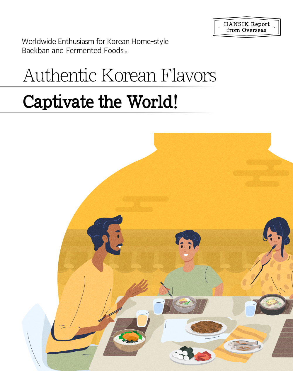 Worldwide Enthusiasm for Korean Home-style Baekban and Fermented Foods. Authentic Korean Flavors Captivate the World! HANSIK Report from Overseas