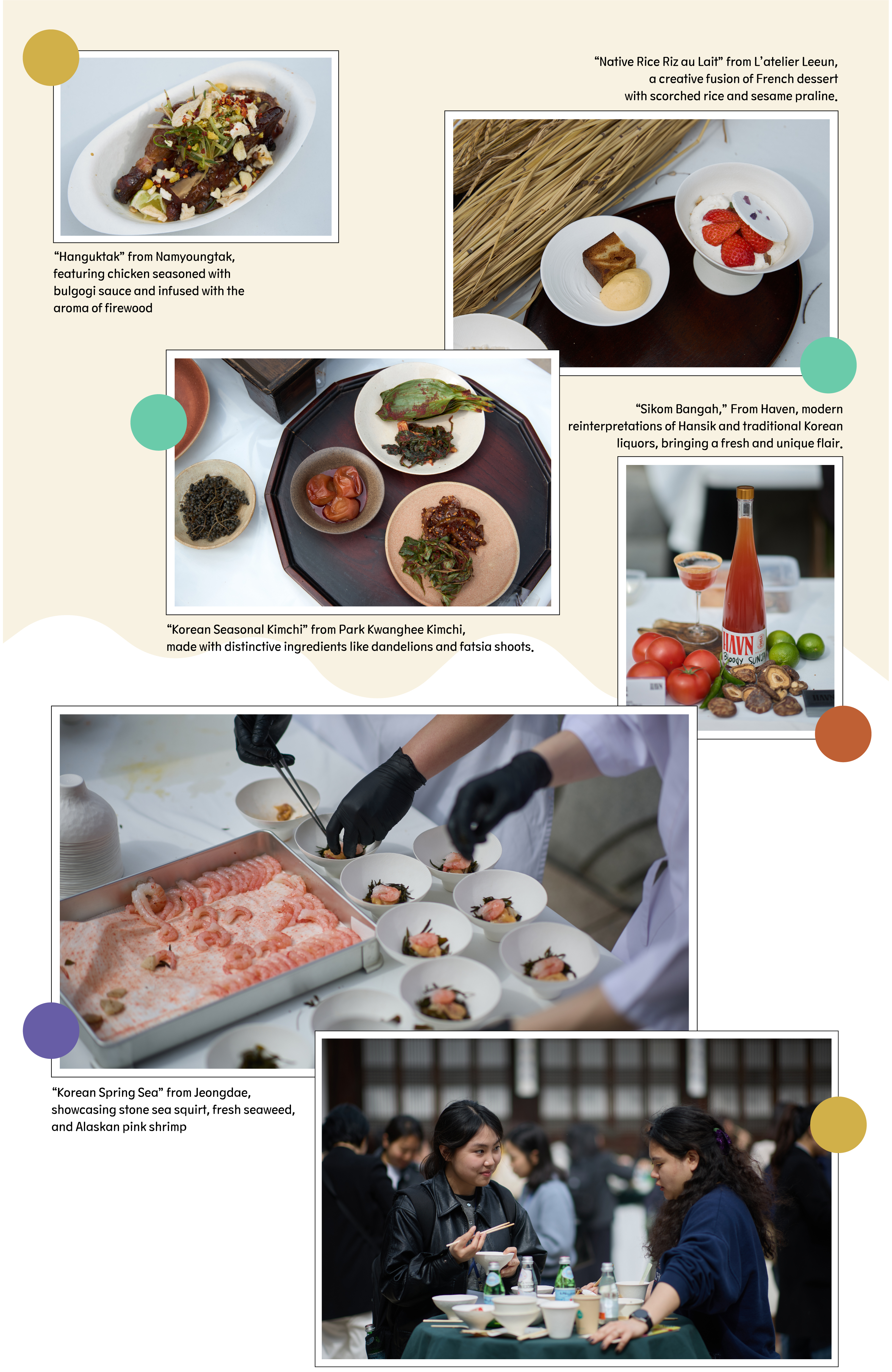 'Namyeongdak's 'Korean Chicken','L'atelier Leeun's 'Native Rice Riz au lait' presented a unique combination of French desserts with scorched rice and sesame praline,  'Park Gwanghee Kimchi's 'Korean Seasonal Kimchi