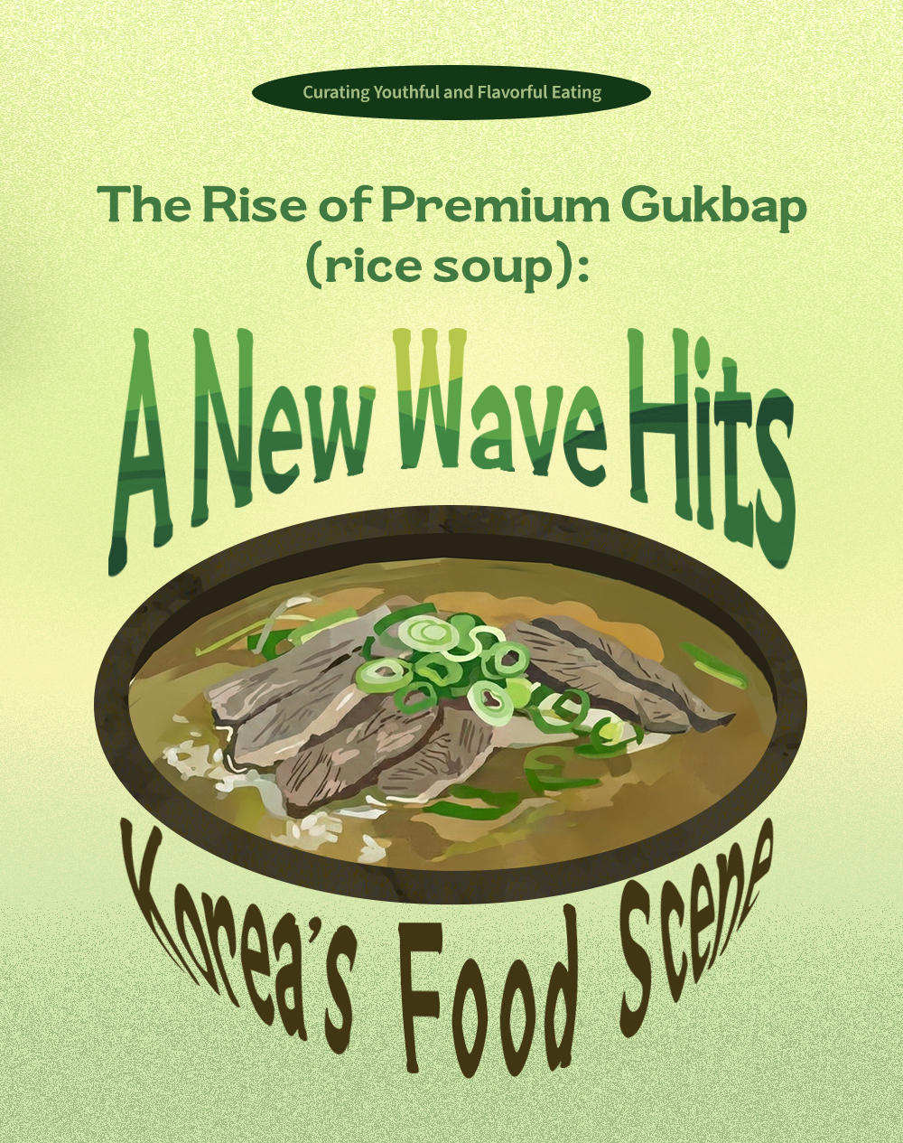 The Rise of Premium Gukbap (rice soup):  A New Wave Hits Korea’s Food Scene