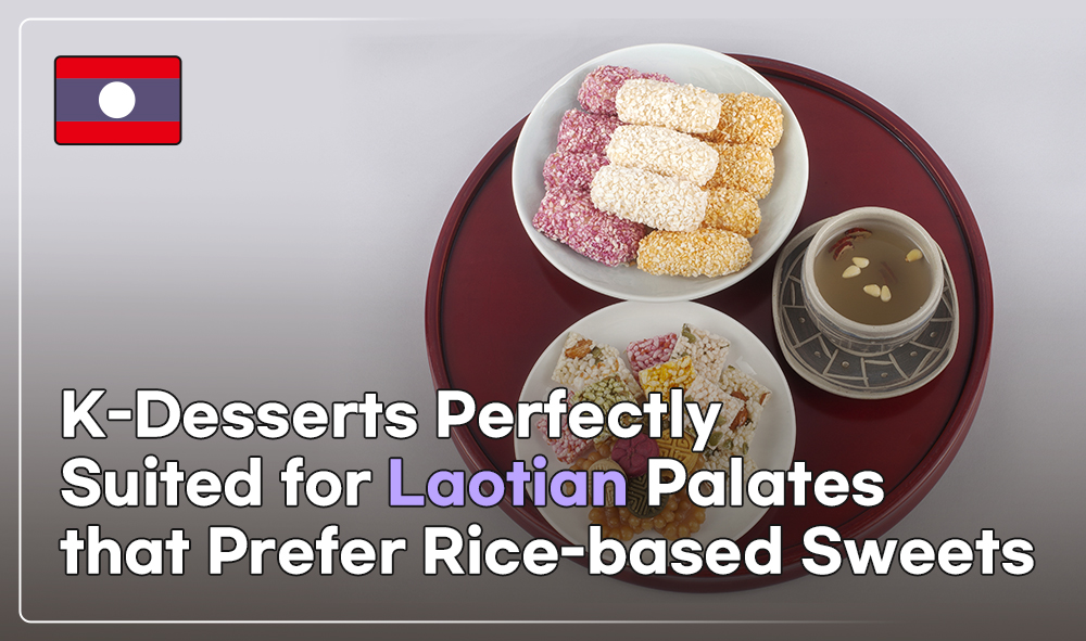 K-Desserts Perfectly Suited for Laotian Palates that Prefer Rice-based Sweets