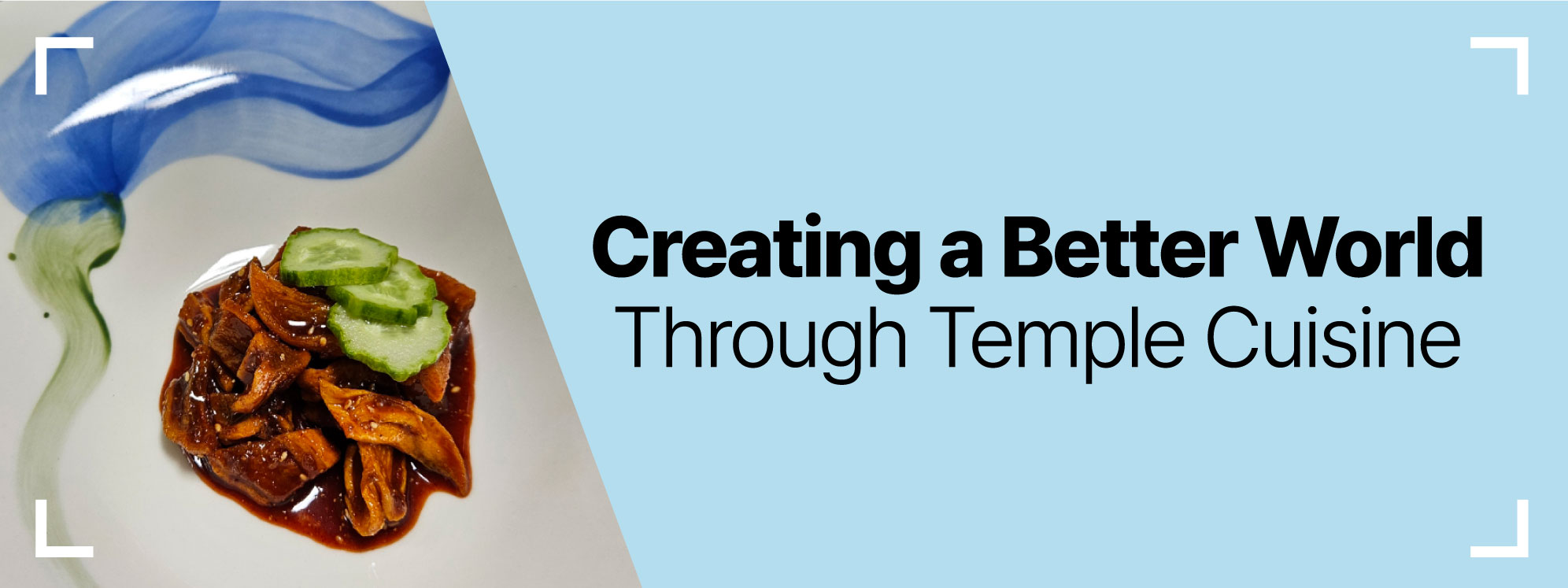 Creating a Better World Through Temple Cuisine