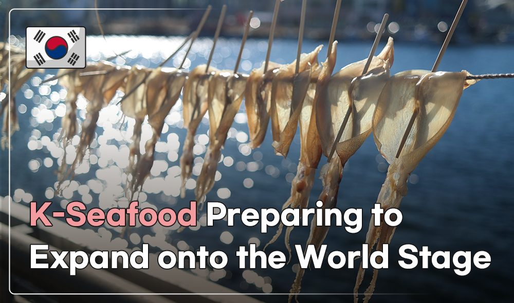 K-Seafood Preparing to Expand onto the World Stage