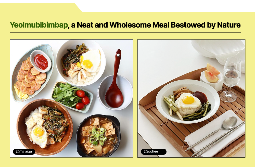 Yeolmubibimbap, a Neat and Wholesome Meal Bestowed by Nature