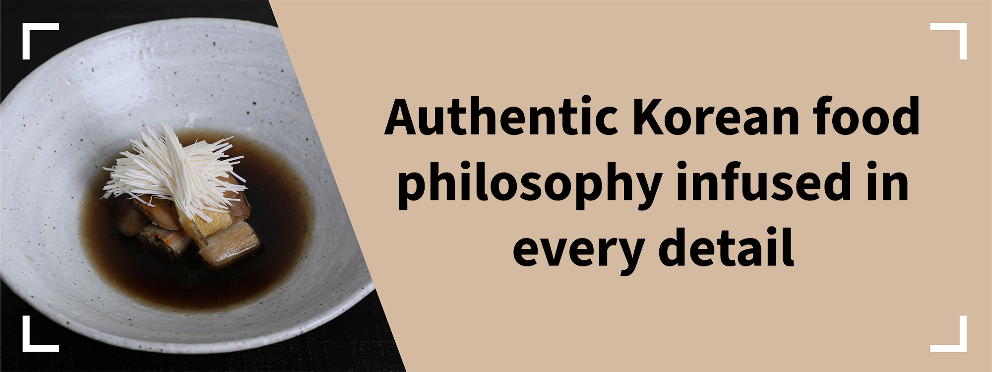 Authentic Korean food philosophy infused in every detail