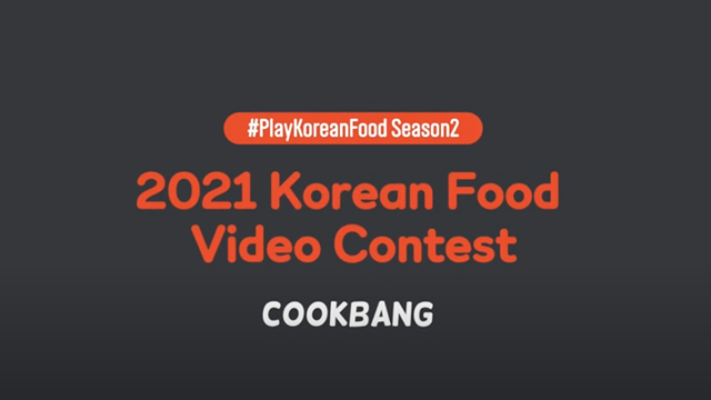 2021 Korean Food Video Contest Sample Video Cookbang